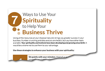 7 Ways To Use Your Spirituality to Help Your Business Thrive