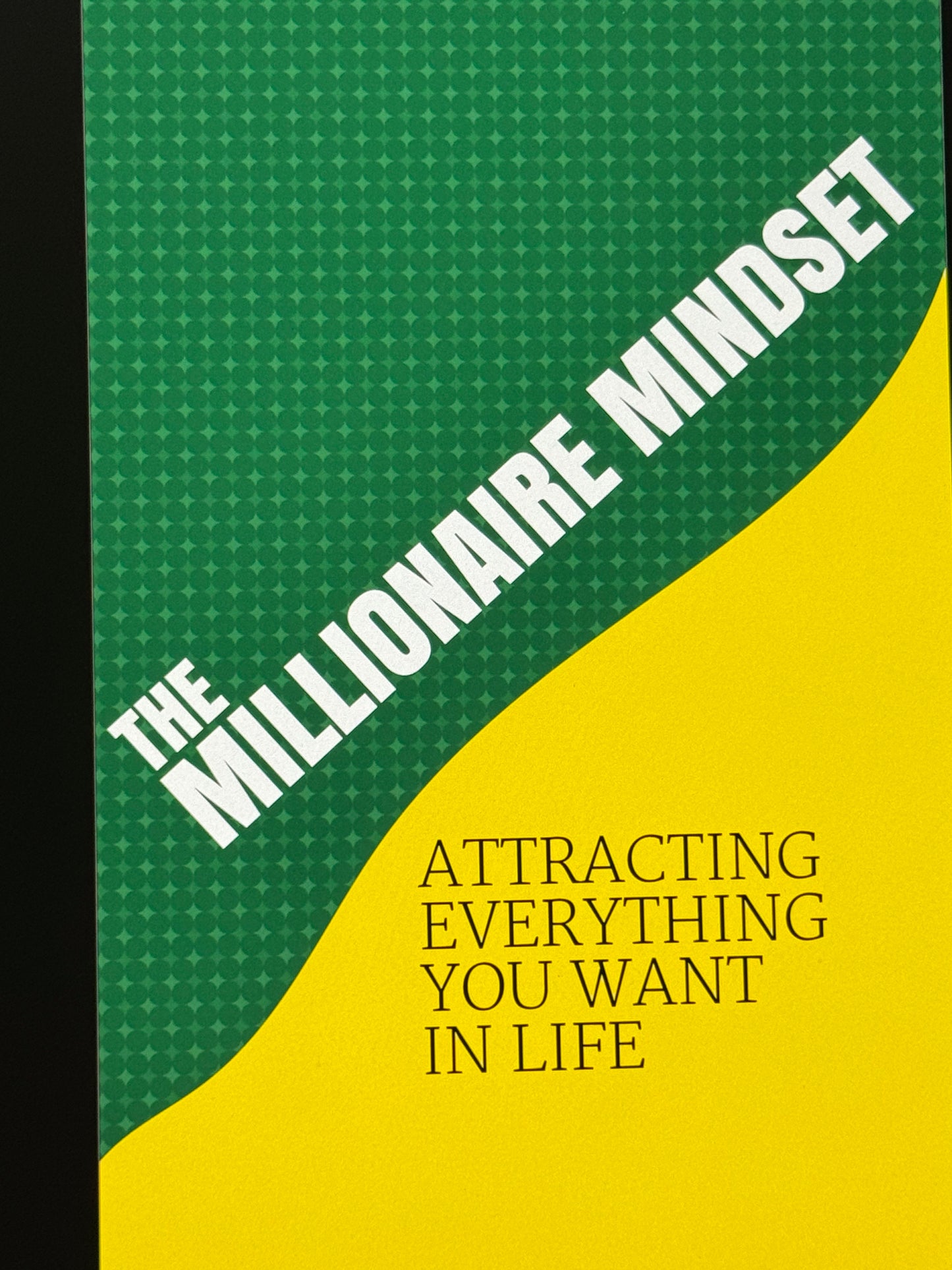 The Millionaire Mindset Attracting Everything You Want In Life