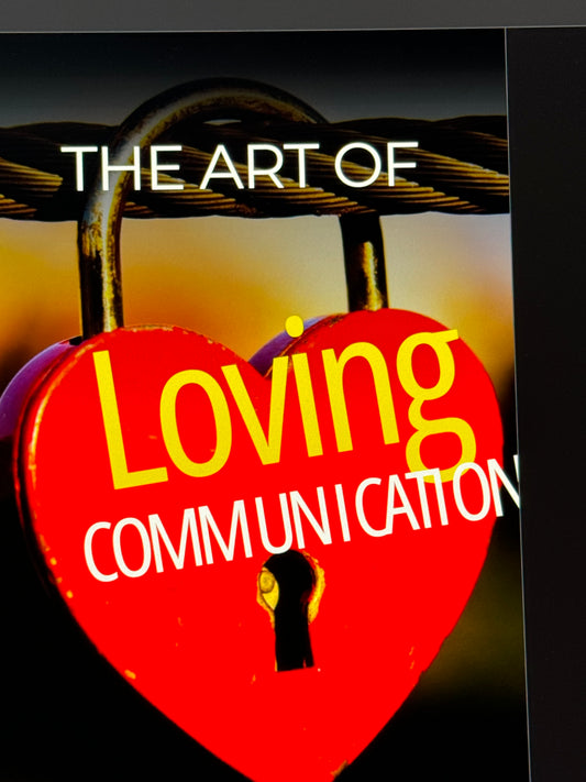 The Art of Loving Communication