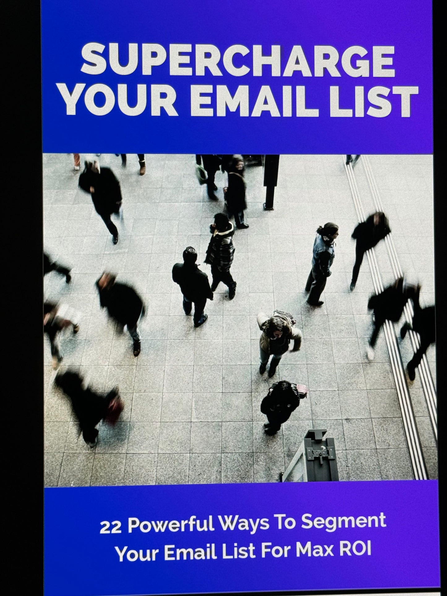 Supercharge Your Email List 22 Powerful Ways To Segment Your Email