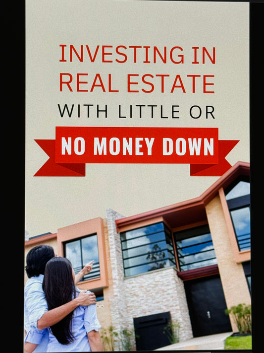 Investing In Real Estate With Little Or No Money Down