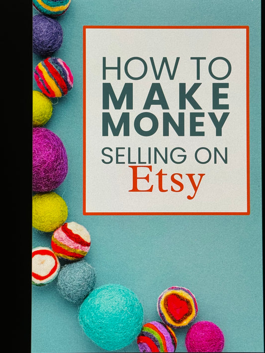 How To Make Money selling On Etsy