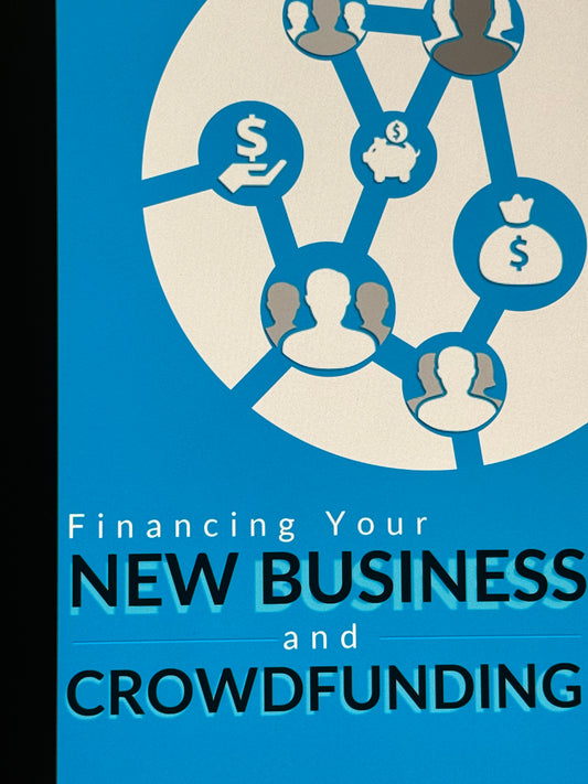 Financing Your New Business and Crowdfunding