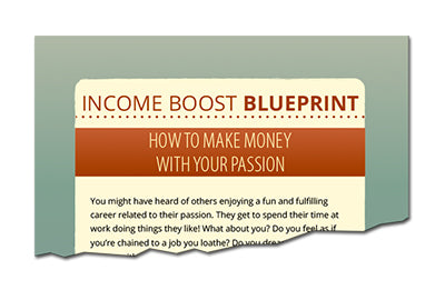 Income Boost Blueprint How To Make Money With Your Passion